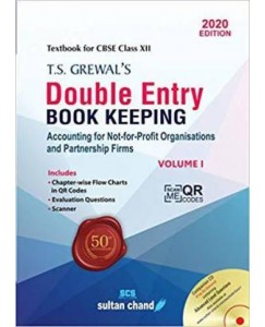 T.S. Grewal's Double Entry Book Keeping: Accounting for Not-for-Profits Organizations and Partnership Firms - Vol. 1